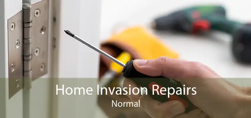 Home Invasion Repairs Normal