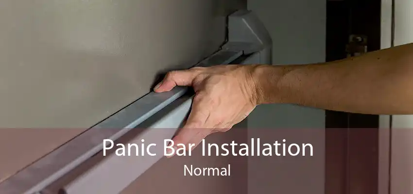 Panic Bar Installation Normal