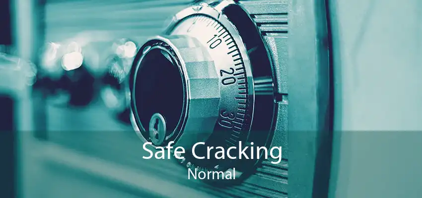 Safe Cracking Normal