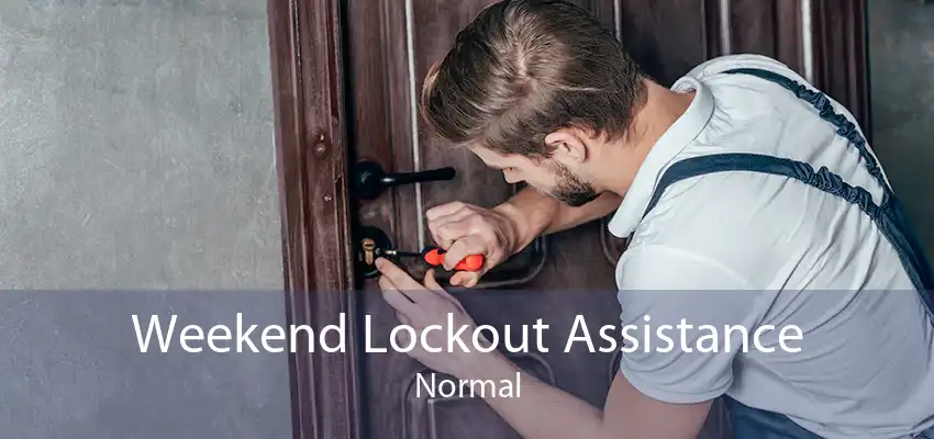 Weekend Lockout Assistance Normal